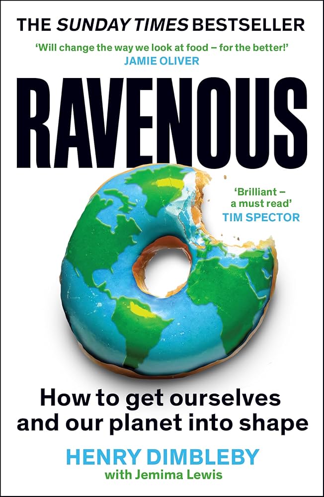 Ravenous: How to Get Ourselves and Our Planet into Shape